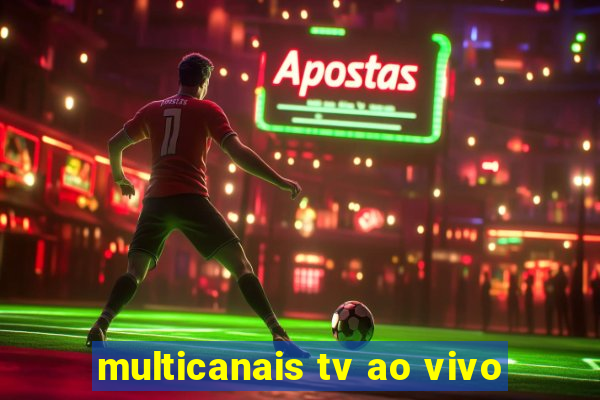 multicanais tv ao vivo